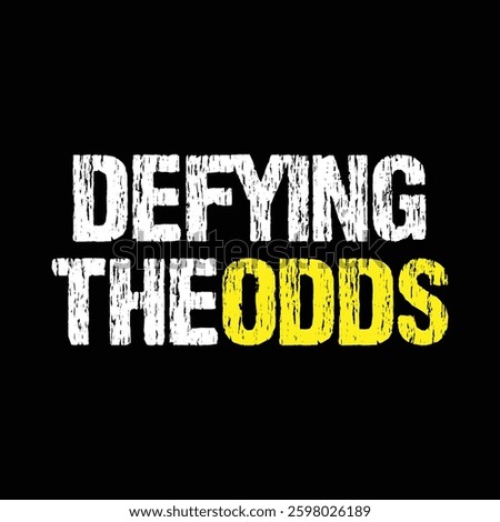 Defying the odds text on black background.