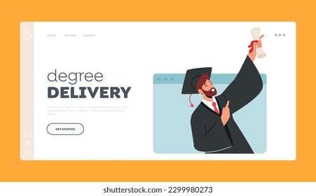 Degree Delivery Landing Page Template. Online Graduation Ceremony Concept, Bachelor Male Character Holding Diploma On Laptop Screen, Virtual Recognition And Success. Cartoon People Vector Illustration