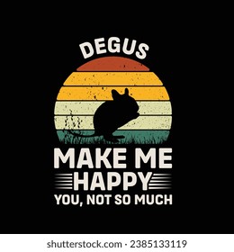 Degus Make Me happy You Not So Much Vector illustrations for Graphic Design, t-shirt prints, posters, and Mugs.