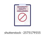DEI diversity equity inclusion drop, ban, elimination. Signed document paper with text and red stop sign. 