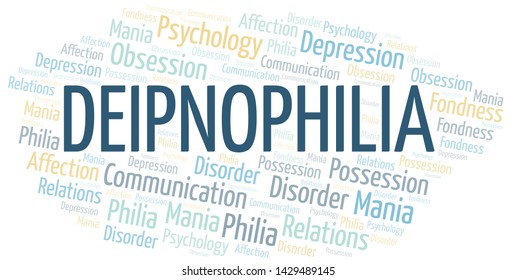 Deipnophilia word cloud. Type of Philia.