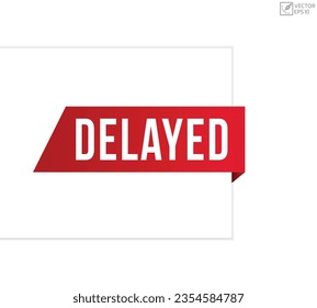 Delayed banner design Vector illustration.