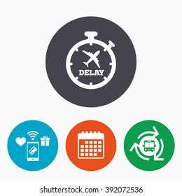 Delayed flight sign icon. Airport delay timer symbol. Airplane icon. Mobile payments, calendar and wifi icons. Bus shuttle.