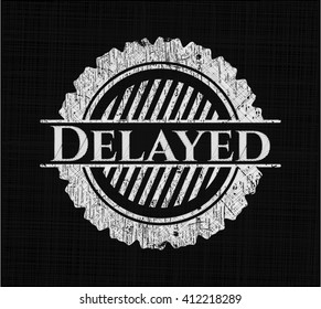 Delayed on chalkboard