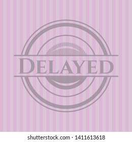 Delayed pink emblem. Retro. Vector Illustration. Detailed.
