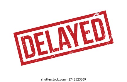 Delayed Rubber Stamp. Red Delayed Rubber Grunge Stamp Seal Vector Illustration