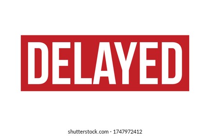 Delayed Rubber Stamp. Red Delayed Rubber Grunge Stamp Seal Vector Illustration