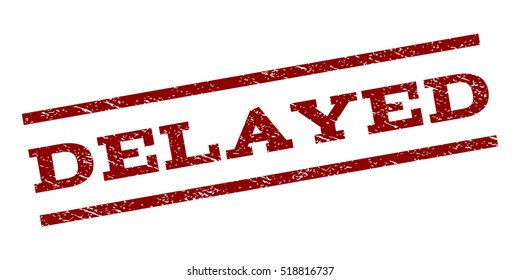 Delayed watermark stamp. Text tag between parallel lines with grunge design style. Rubber seal stamp with unclean texture. Vector dark red color ink imprint on a white background.