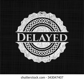 Delayed written with chalkboard texture