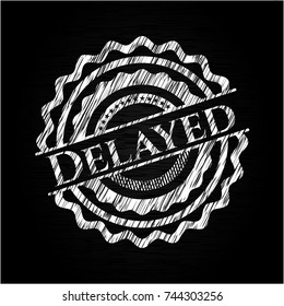 Delayed written on a blackboard