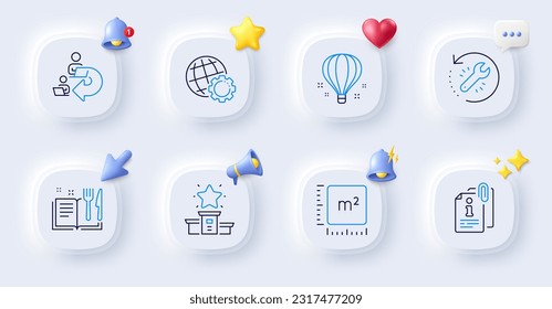 Delegate work, Attached info and Globe line icons. Buttons with 3d bell, chat speech, cursor. Pack of Winner podium, Recipe book, Square meter icon. Air balloon, Recovery tool pictogram. Vector