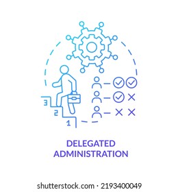 Delegated Administration Blue Gradient Concept Icon. Manage Identities Abstract Idea Thin Line Illustration. Different Rights Of Access. Isolated Outline Drawing. Myriad Pro-Bold Font Used