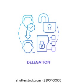 Delegation Blue Gradient Concept Icon. Identity Management Capability Abstract Idea Thin Line Illustration. System Modifications. Authentication. Isolated Outline Drawing. Myriad Pro-Bold Font Used