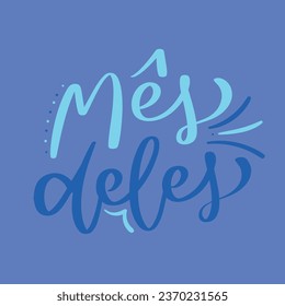 Mês deles. their month in brazilian portuguese. Modern hand Lettering. vector.