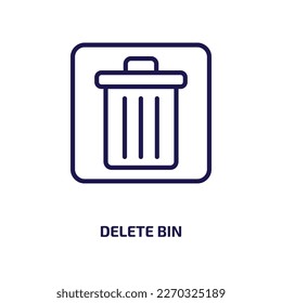delete bin icon from user interface collection. Thin linear delete bin, bin, delete outline icon isolated on white background. Line vector delete bin sign, symbol for web and mobile