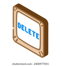 delete close isometric icon vector. delete close sign. isolated symbol illustration