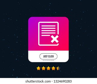 Delete file sign icon. Remove document symbol. Web or internet icon design. Rating stars. Just click button. Vector