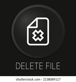 Delete File Vector Line Icon On 3D Button Isolated On Black Background. Premium Vector.