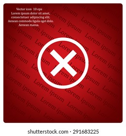 Delete icon. Cross sign in circle - can be used as symbols of wrong, close, deny etc. Vector illustration, EPS 10