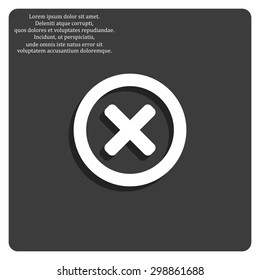 Delete icon. Cross sign in circle - can be used as symbols of wrong, close, deny etc. icon. vector design