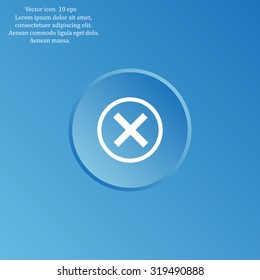 Delete icon. Cross sign in circle - can be used as symbols of wrong, close, deny etc. Vector illustration, EPS 10
