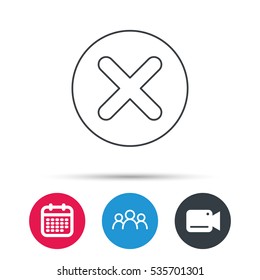 Delete icon. Decline or Remove sign. Cancel symbol. Group of people, video cam and calendar icons. Vector