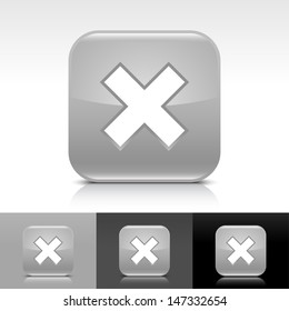 Delete icon set. Gray color glossy web button with white sign. Rounded square shape with shadow, reflection on white, gray, black background. Vector illustration design element save 8 eps 