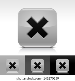 Delete icon set. Gray color glossy web button with black sign. Rounded square shape with shadow, reflection on white, gray, black background. Vector illustration design element save 8 eps 