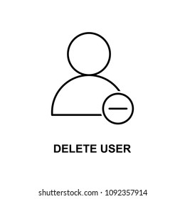 delete user sign icon. Element of simple web icon with name for mobile concept and web apps. Thin line delete user sign icon can be used for web and mobile on white background