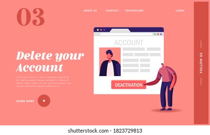 Deleting Online Private Information in Internet Landing Page Template. Male Character Push Deactivation Button Delete Social Account. Tiny Man at Huge Network Web Page. Cartoon Vector Illustration