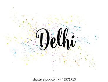 Delhi India. Capital city typography lettering design. Hand drawn brush calligraphy, text for greeting card, t-shirt, post card, poster. Isolated vector illustration.