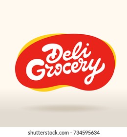 Deli Grocery vector inscription. Market store signboard. Handmade lettering
