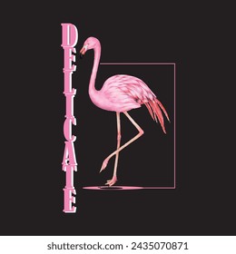 Delicate Flamingo -  Typography graphic print , Abstract fashion drawing and creative design for t-shirts, mugs, graphic tee, sweatshirt, cases, etc. Illustration in modern style for clothes.