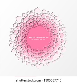 Delicate pink background from hearts in paper cut style. Circular design for greeting cards, wedding invitations, flyers, banners. Vector.