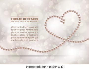 Delicate shiny pearls for romantic design. Chains pearls on beautiful abstract background. Pearl necklace symbol love. Elegant heart shaped jewelry for concept of love. Luxury template