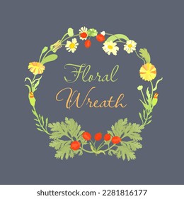 Delicate wreath with fully colored garden flowers. Vibrant flowers on the blue-grey background with text in the center. Hand-drawn parts of the marigold, calendula, chamomile, and dog rose fruits.