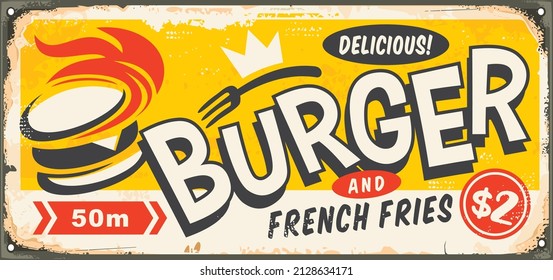 Delicious burger vintage tin sign board advertisement. Retro inscription for fast food restaurant or diner with cartoon style burger graphic and creative typography. Vector food illustration.