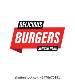 Delicious Burgers served here sign label