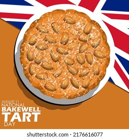 A delicious cake topped with almonds and powdered sugar called English classic Bakewell tart with the British flag and bold text on brown background , National Bakewell Tart Day August 11