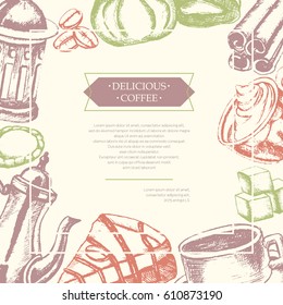 Delicious Coffee - color vector hand drawn composite flyer with copyspace. Realistic marshmallow, cup, cookie, grinder, teapot, cake, sugar, coffee beans, cinnamon.