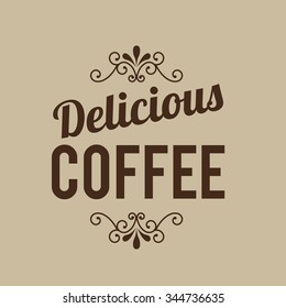 delicious coffee design, vector illustration eps10 graphic 
