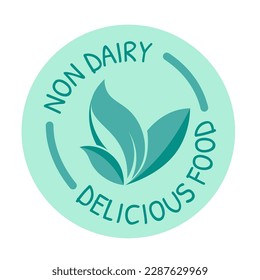 Delicious food and healthy ingredients, isolated non dairy products for dieting and nourishment balance. Eating tasty products. Label or logotypes, emblems for packages. Vector in flat style