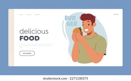 Delicious Food Landing Page Template. Man Relishing Juicy Burger With A Look Of Pure Satisfaction On His Face. Male Character with Joy Of Indulging In Fastfood. Cartoon People Vector Illustration