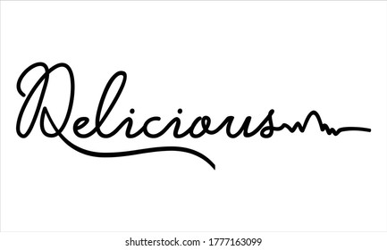 Delicious Hand written Typography Black script text lettering and Calligraphy phrase isolated on the White background