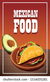 Delicious Mexican Food with Taco and avocado, vector illustration