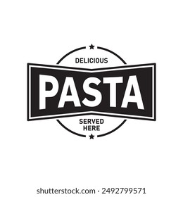 Delicious Pasta served here sign stamp