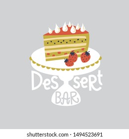 Delicious pie on cake stand isolated with text Dessert bar on grey background. Tasty dessert, sweet pastry illustration for design coffee shops, cafes. Flat cartoon vector design in hygge style