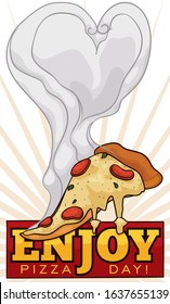 Delicious scent of fresh baked pizza like heart shape, made with pepperoni and herbs, over greeting sign inviting you to enjoy the Pizza Day.