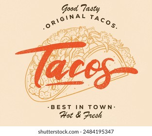 Delicious taco fast food artwork. Vintage food artwork. Tacos t shirt design. Fresh food.