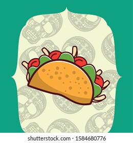 delicious taco mexican food with skulls heads pattern vector illustration design